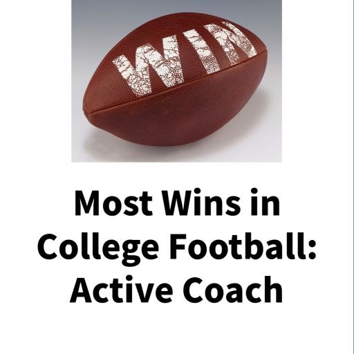 Current College Football Coach With The Most Wins - Coaching Rumors